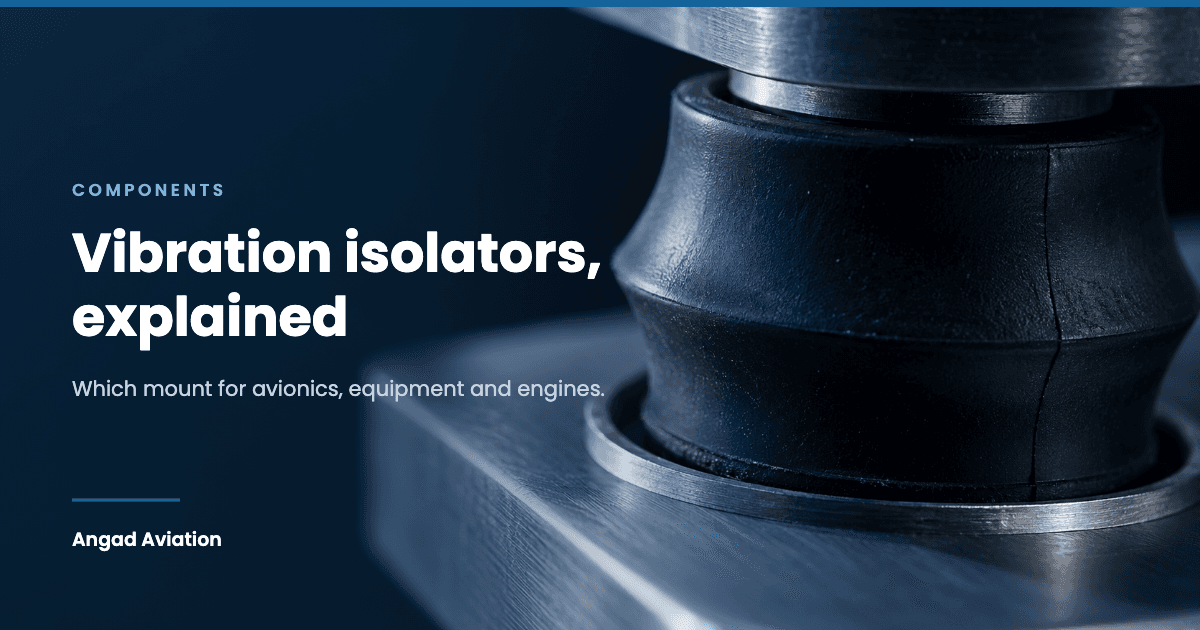 Aircraft vibration isolators: how to choose a mount for avionics, equipment and engines